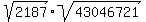 sqrt%282187%29%2A+sqrt%2843046721%29