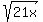 sqrt%2821x%29