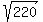 sqrt%28220%29