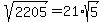 sqrt%282205%29+=+21%2Asqrt%285%29