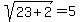 sqrt%2823%2B2%29=5