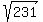 sqrt%28231%29