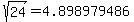 sqrt%2824%29=+4.898979486
