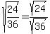 sqrt%2824%2F36%29+=+sqrt%2824%29%2Fsqrt%2836%29