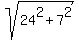 sqrt%2824%5E2%2B7%5E2%29