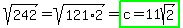 sqrt%28242%29+=+sqrt%28121%2A2%29+=+highlight_green%28c=11sqrt%282%29%29