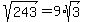 sqrt%28243%29=9%2Asqrt%283%29