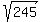 sqrt%28245%29