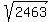 sqrt%282463%29