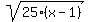 sqrt%2825%28x-1%29%29