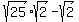 sqrt%2825%29%2Asqrt%282%29+-+sqrt%282%29