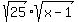 sqrt%2825%29%2Asqrt%28x-1%29