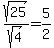 sqrt%2825%29%2Fsqrt%284%29=5%2F2