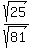 sqrt%2825%29%2Fsqrt%2881%29