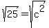 sqrt%2825%29=sqrt%28c%5E2%29