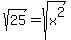 sqrt%2825%29=sqrt%28x%5E2%29