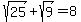 sqrt%2825%29+%2B+sqrt%289%29+=+8