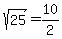 sqrt%2825%29+=+10%2F2