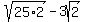 sqrt%2825%2A2%29+-+3sqrt%282%29