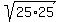 sqrt%2825%2A25%29