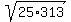 \"sqrt%2825%2A313%29\"