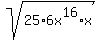 sqrt%2825%2A6x%5E16%2Ax%29%29