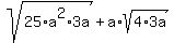 sqrt%2825%2Aa%5E2%2A3a%29+%2B+a%2Asqrt%284%2A3a%29