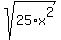 sqrt%2825%2Ax%5E2%29