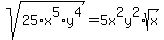 sqrt%2825%2Ax%5E5%2Ay%5E4%29=5x%5E2y%5E2%2Asqrt%28x%29