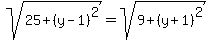 sqrt%2825%2B%28y-1%29%5E2%29=sqrt%289%2B%28y%2B1%29%5E2%29