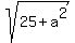 sqrt%2825%2Ba%5E2%29