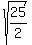 sqrt%2825%2F2%29