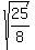 sqrt%2825%2F8%29