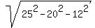 sqrt%2825%5E2+-+20%5E2-12%5E2%29