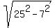 sqrt%2825%5E2+-+7%5E2%29