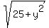 sqrt%2825+%2B+y%5E2%29