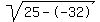 sqrt%2825--32%29