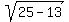 sqrt%2825-13%29