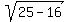 sqrt%2825-16%29