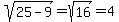 sqrt%2825-9%29=+sqrt%2816%29=+4