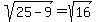 sqrt%2825-9%29+=+sqrt%2816%29