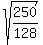 sqrt%28250%2F128%29