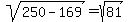 sqrt%28250-169%29=+sqrt%2881%29