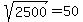 sqrt%282500%29=50