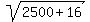 sqrt%282500+%2B+16%29
