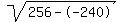 sqrt%28256--240%29