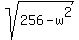 sqrt%28256-w%5E2%29