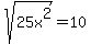 sqrt%2825x%5E2%29+=+10