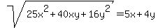 sqrt%2825x%5E2%2B40xy%2B16y%5E2%29=5x%2B4y