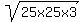 sqrt%2825x25x3%29